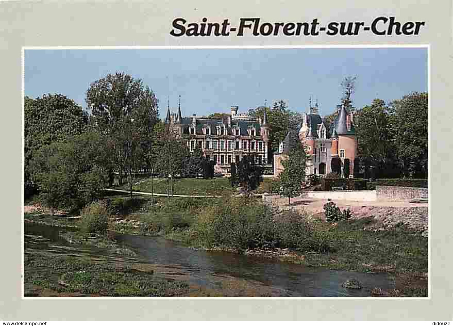 18 - Saint Florent sur Cher - Le Château - Flamme Postale de Saint Florent sur Cher - CPM - Voir Scans Recto-Verso