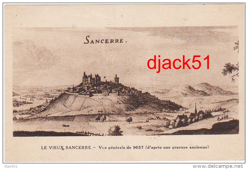 18 - SANCERRE - LE VIEUX SANCERRE - Vue générale de 1657 (d'après une gravure ancienne) / 2 Scans