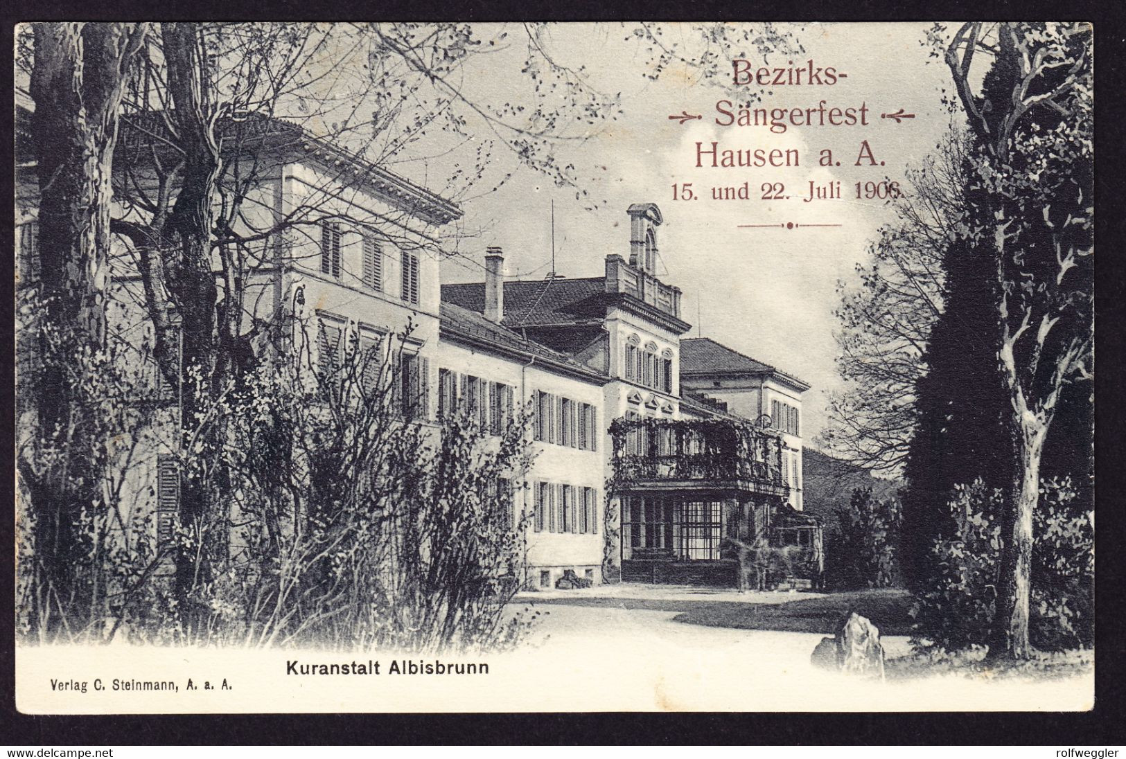 1906 gelaufene AK aus Hausen a. Albis. Kuranstalt Albisbrunn. Eindruck: Bezirkssänger Fest Hausen a. A. Juli 1906