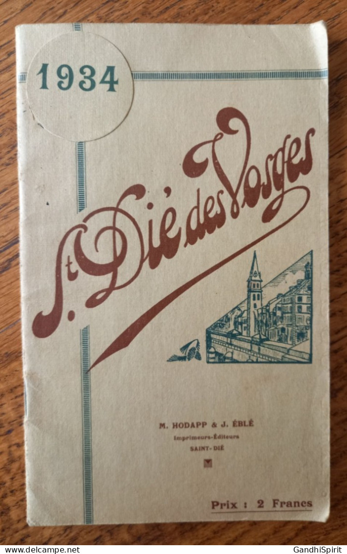 1934 Saint Dié des Vosges - Magnifique Livret avec Nombreuses Vues et Publicités - Restaurants, Hôtels, Cafés, Commerces