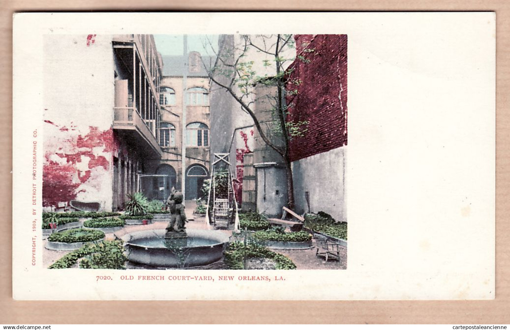 31777 / ⭐ ◉  NEW-ORLEANS Louisiana-LA Old French  Court Yard Copyright 1903 By DETROIT PHOTOGRAPHIC Co N°7020