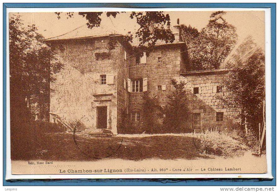 43 - Le CHAMBON sur LIGNON -- Le chateau Lambert