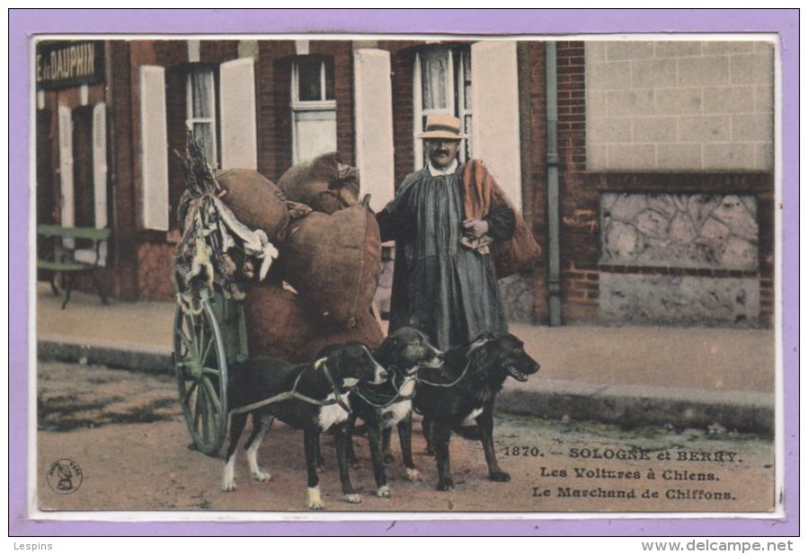 45 - SOLOGNE et BERRY --  Les voiture à Chiens - Le Marchand de Chiffons