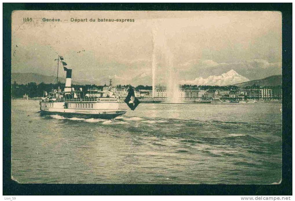 52423 / GE Geneva > Genève - DEPART DU BATEAU - EXPRESS - Switzerland Suisse Schweiz USED 1910 -10c TO Bulgaria PC