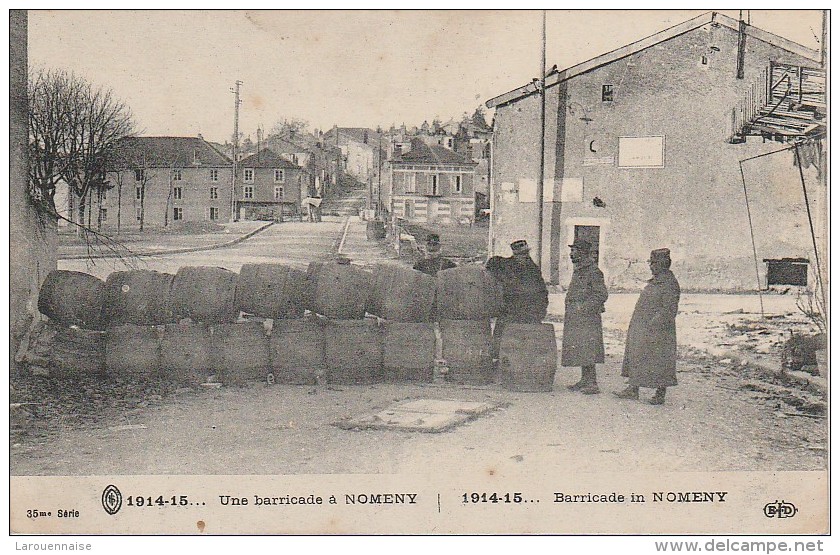 54 - NOMENY - 1914-15 ..Une Barricade à Nomeny