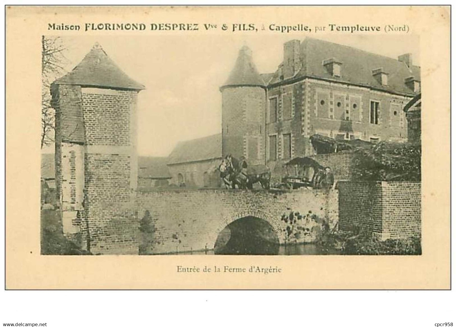 59.CAPELLES.n°89.PAR TEMPLEUVES.MAISON FLORIMOND DESPREZ Vve ET FILS.ENTREE DE LA FERME D'ARGERIE.RARE