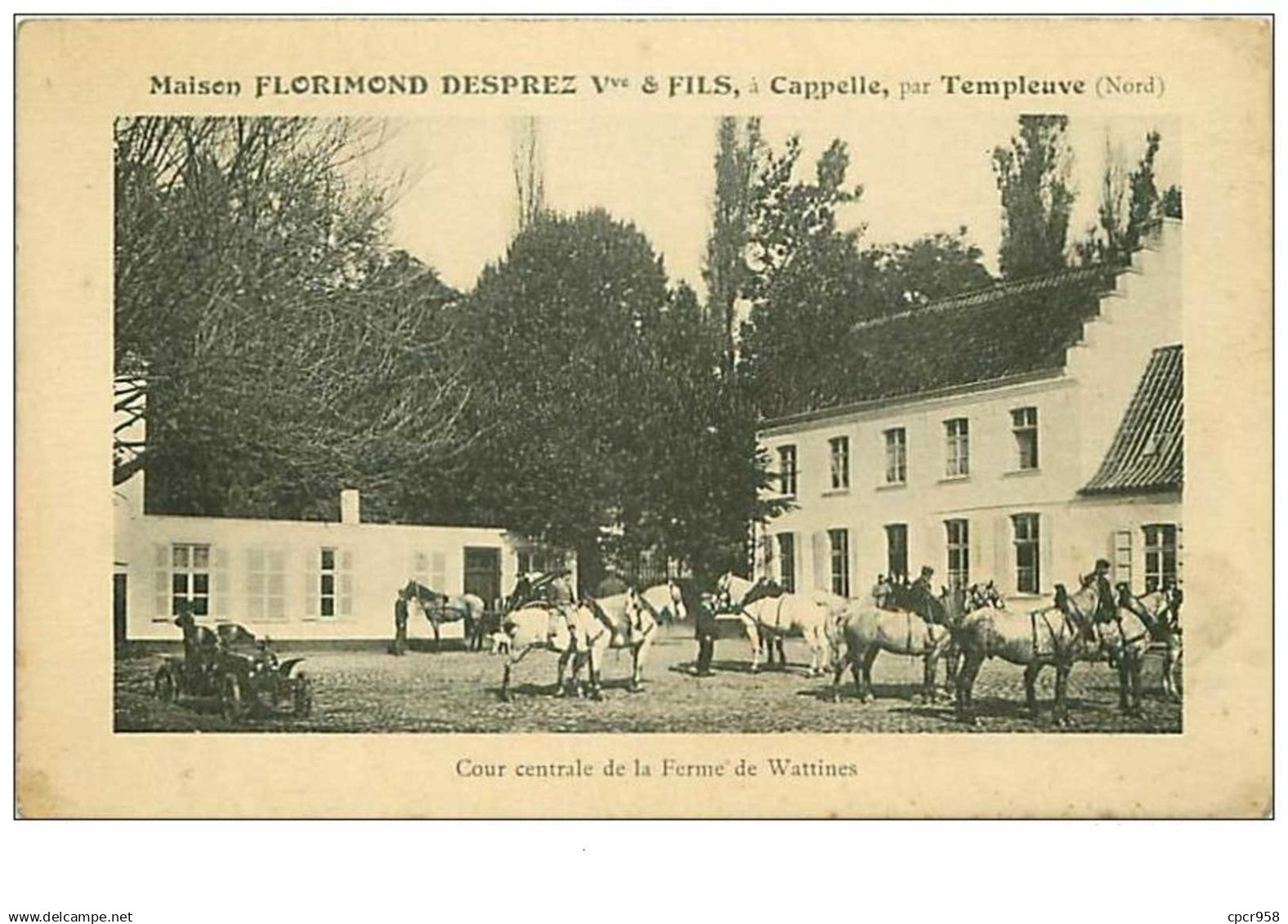 59.CAPELLES.n°91.PAR TEMPLEUVES.MAISON FLORIMOND DESPREZ Vve ET FILS.COUR CENTRALE DE LA FERME DE WATTINES.RARE