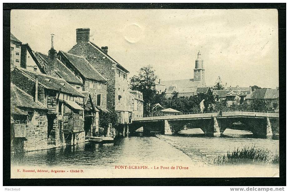 61 - PONT ECREPIN - Le Pont de l'Orne - CARTE PRÉCURSEUR de 1903