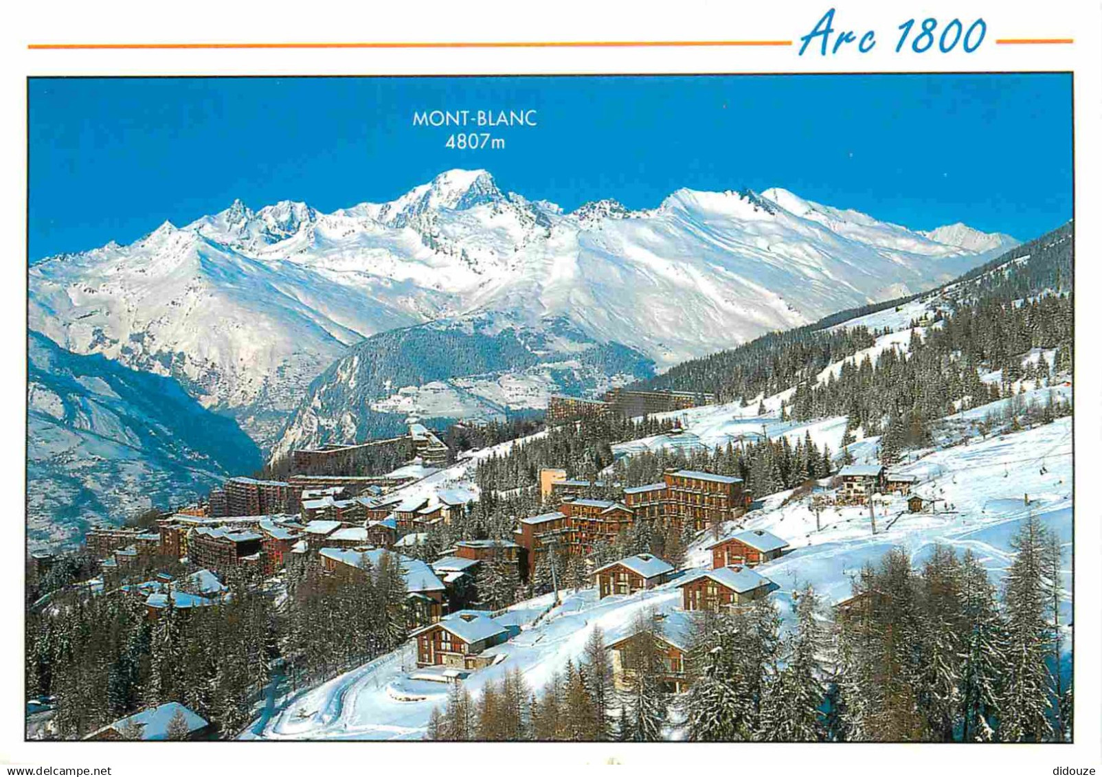 73 - Les Arcs - Les Arcs 1800 - Vue d'ensemble - en fond le Mont-Blanc - CPM - Voir Scans Recto-Verso