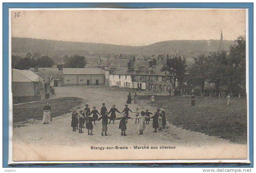 76 - BLANGY sur BRESLE --  Marché aux Chevaux