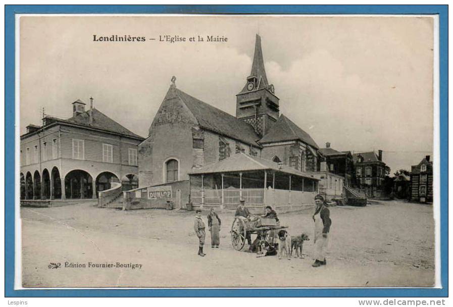 76 - LONDINIERES --  L'Eglise et la Mairie ( VOITURE à CHIEN )