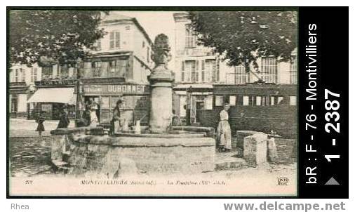 76 Montivilliers - 272 MONTIVILLIERS Seine-Inf) - La Fontaine (XVè siècle) - fontaine - fonta /  D76D  K76447K  C76447C