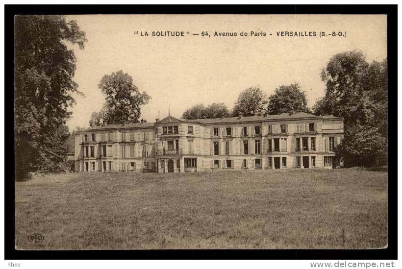 78 Versailles "LA SOLITUDE" 64, Avenue de Paris - VERSAILLES (S-&-O) chateau la solitu D78D K78646K C78646C RH012453