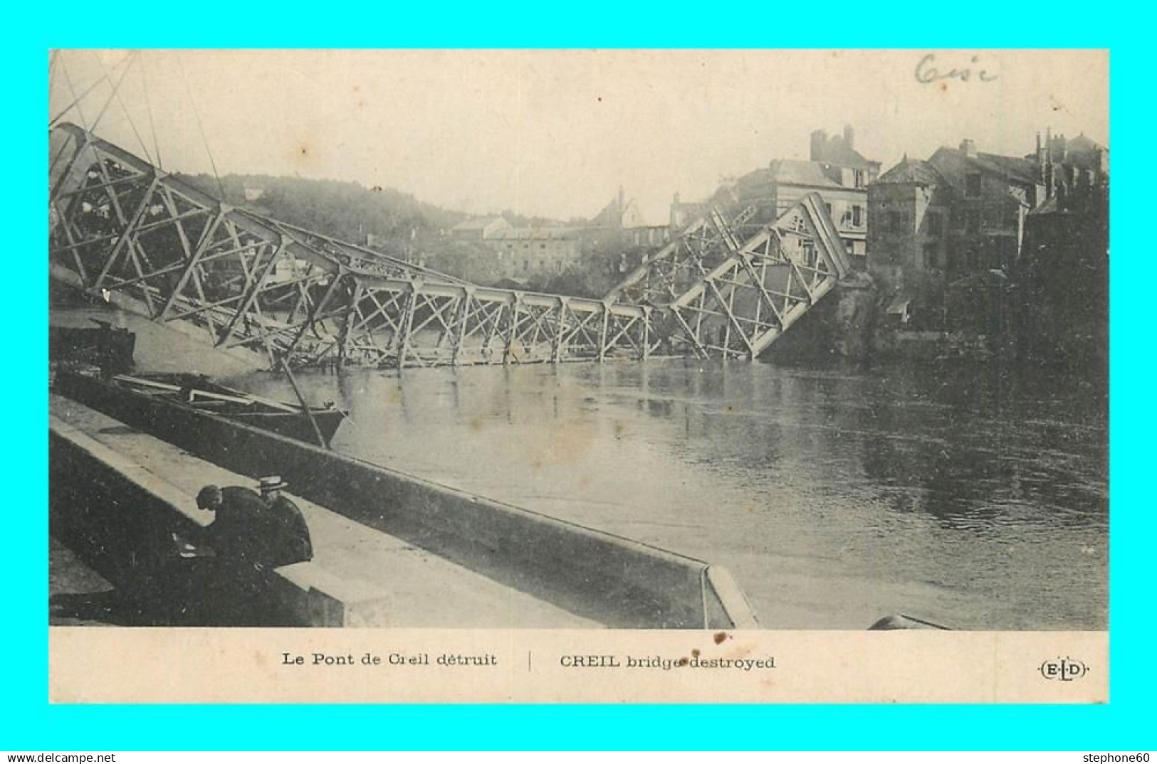 a903 / 317 60 - CREIL Pont de Creil détruit - Guerre 1914