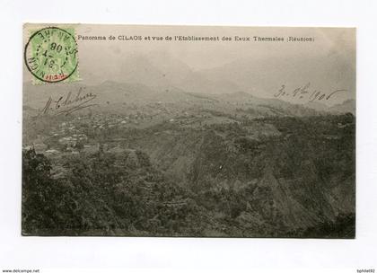 !!! CPA DE LA REUNION DE 1906 : PANORAMA DE CILAOS