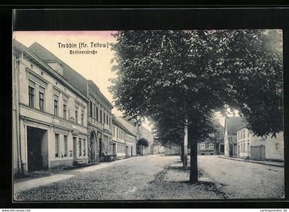 AK Trebbin /Kr. Teltow, Blick in die Berlinerstrasse