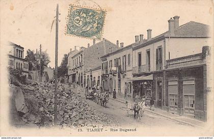 Algérie - TIARET - Rue Bugeaud - Ed. Collection Idéale P.S. 13