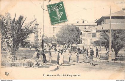 ORAN - Marché Karguentah