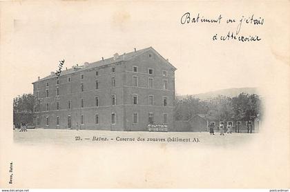 BATNA - Caserne des Zouaves (bâtiment A) - Ed. Beun 23