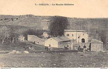 DJELFA - Le Moulin Militaire