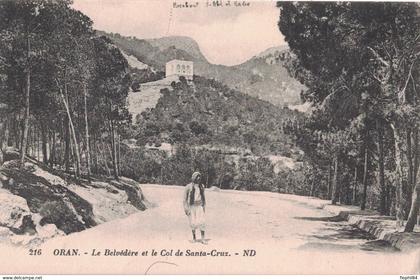 ALGERIE - LE BELVEDERE ET LE COL DE SANTA-CRUZ - CARTE DATEE DE 1925.