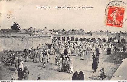 OUARGLA - Grande place et la Mabakma