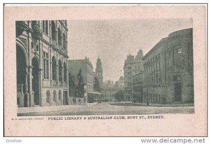 SIDNEY PUBLIC LIBRARY AND AUSTRALIAN CLUB , BENT ST.