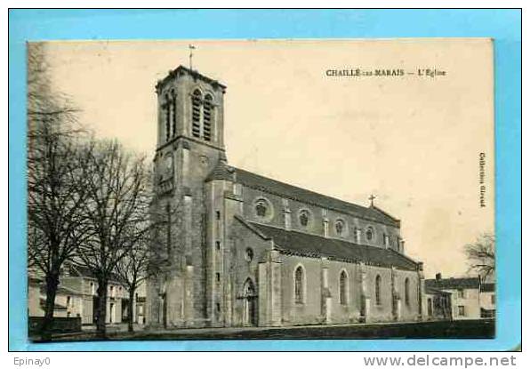 B - 85 - CHAILLE LES MARAIS - l'église