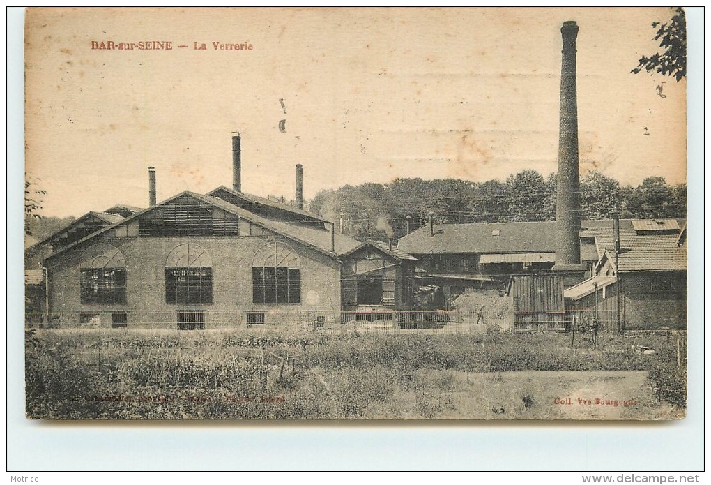 BAR SUR SEINE - La verrerie.(carte vendue en l'état)