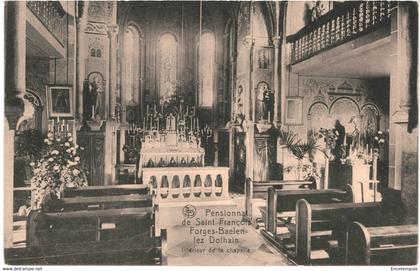 CPA Carte Postale  Belgique  FORGES BAELEN LEZ DOLHAIN  Pensionnat de Saint François  intérieur de la Chapelle VM58249