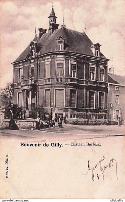 GILLY  ( Charleroi  ) -  souvenir de Gilly - chateau Derbaix -  1908