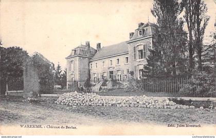 [-5%] Belgique - Waremme - Château de Berloz - Edit. Jules Moentack - Précurseur - Carte Postale Ancienne