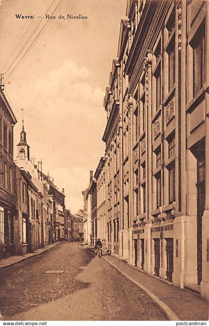 Belgique - WAVRE (Br. W.) Rue de Nivelles