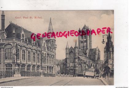 BELGIQUE- GENT- GAND- PONT SAINT MICHEL-  FLANDRE ORIENTALE