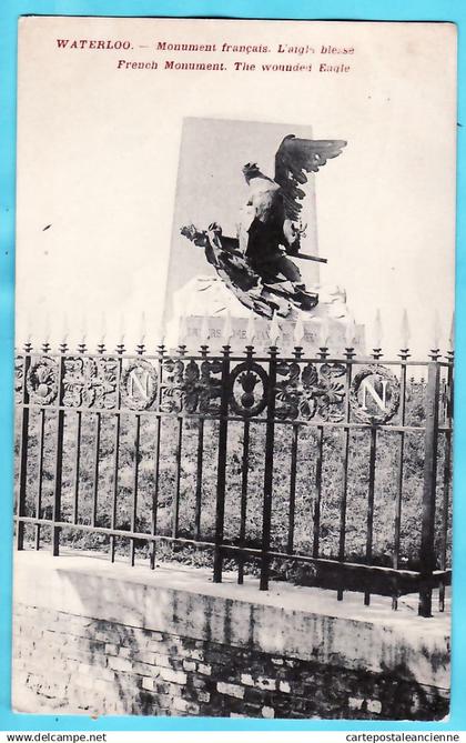 18072 / WATERLOO Brabant wallon Monument Français Aigle Bléssé French Wounded Eagle à LORBET rue Chateau Garenne-Colombe