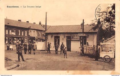 ERQUELINNES (Hainaut) La Douane Belge - Ed. L'Edition Belge