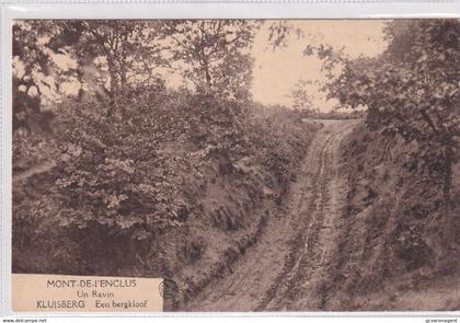 KLUISBERGEN  MONT DE L'ENCLUS   UN RAVIN  EEN BERGKLOOF