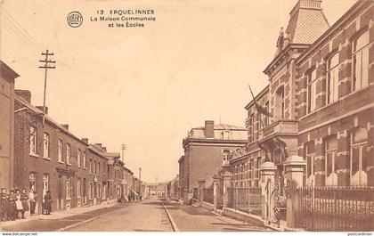 ERQUELINNES (Hainaut) La Maison Communale et les écoles