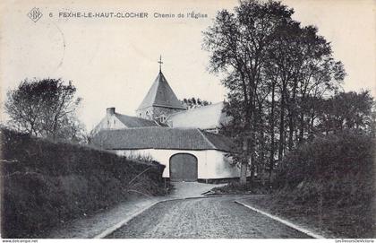 [-5%] BELGIQUE - FEXHE le HAUT CLOCHER - Chemin de l'église - Carte postale ancienne