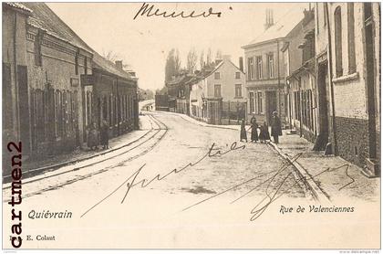 QUIEVRAIN RUE DE VALENCIENNES EN 1900 BELGIQUE