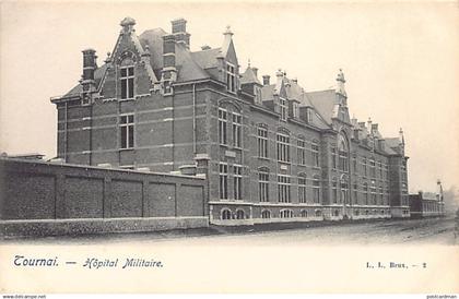 Belgique - TOURNAI (Hainaut) Hôpital militaire