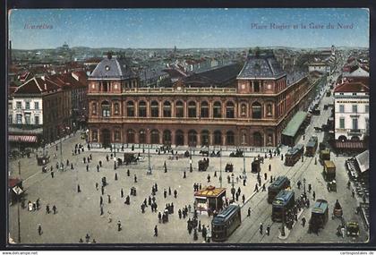 AK Bruxelles, Place Rogier et la Gare du Nord, Strassenbahn