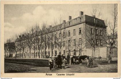 Arlon - Caserne Leopold