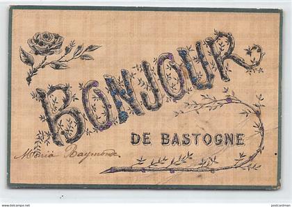 Belgique - BASTOGNE (Lux.) Bonjour de...
