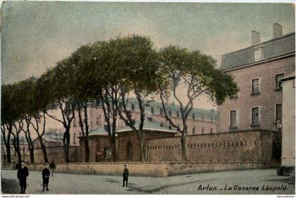 Arlon - La Caserne Leopold