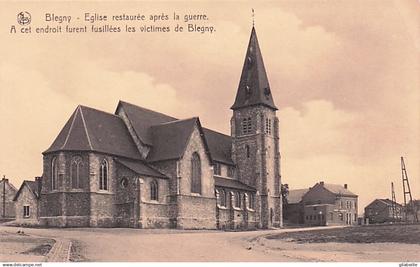 BLEGNY - Eglise restaurée après la guerre - A cet endroit furent fusillées les victimes de Blégny