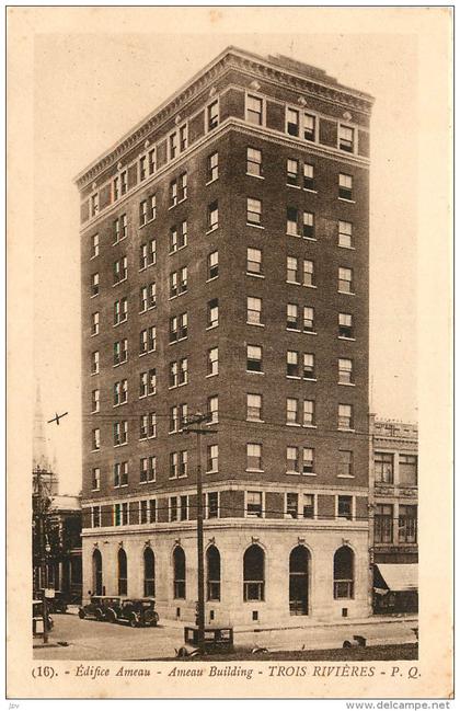 EDIFICE AMEAU  - TROIS RIVIERES