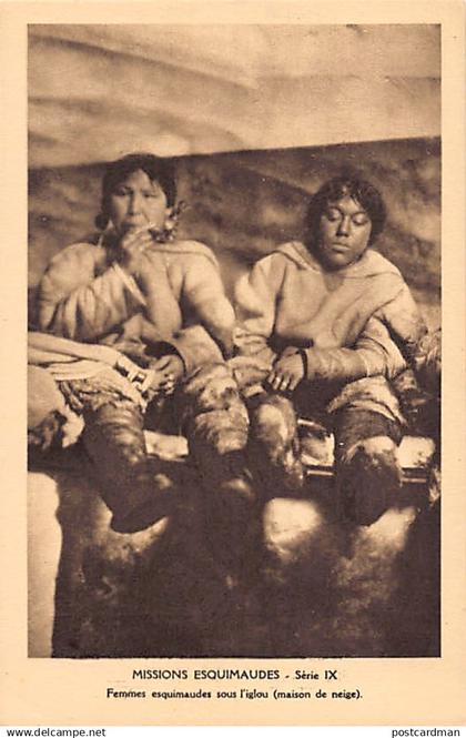 Canada - Eskimo missions, Nunavut - Eskimo women in an igloo - Publ. Oblate Missionaries of Mary Immaculate - Serie IX