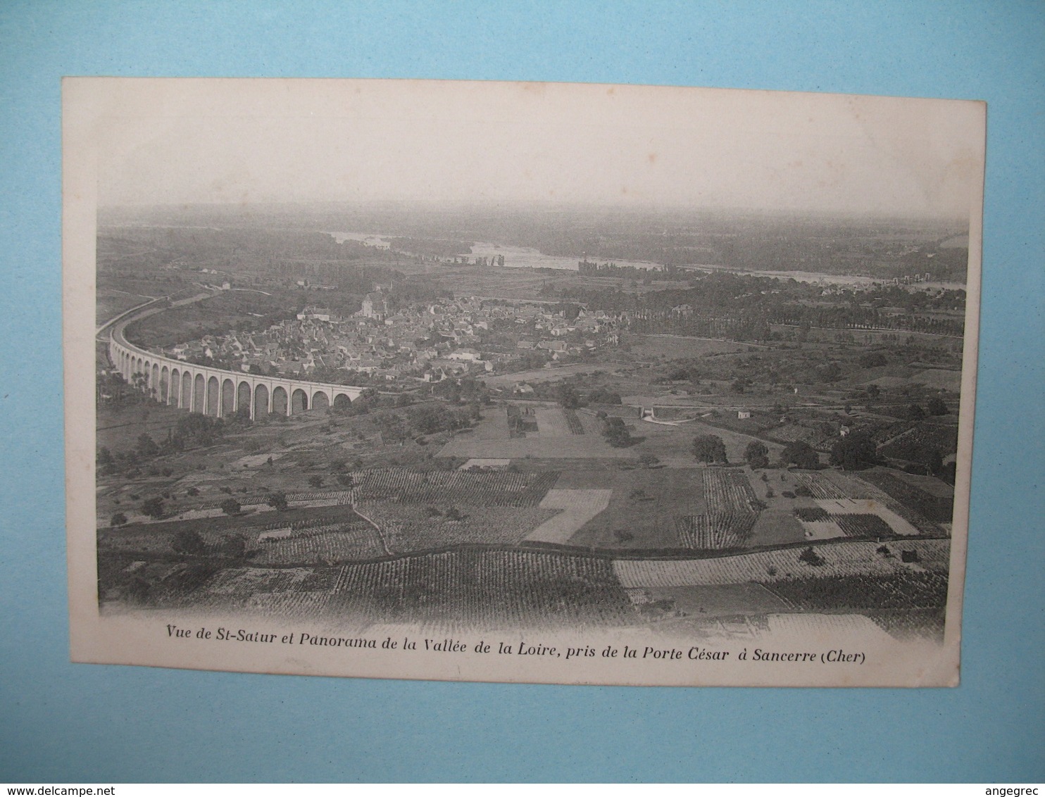 Carte Sancerre - Vue de St-Satur et Panorama de la Vallée de la Loire, pris de la Porte César à Sancerre