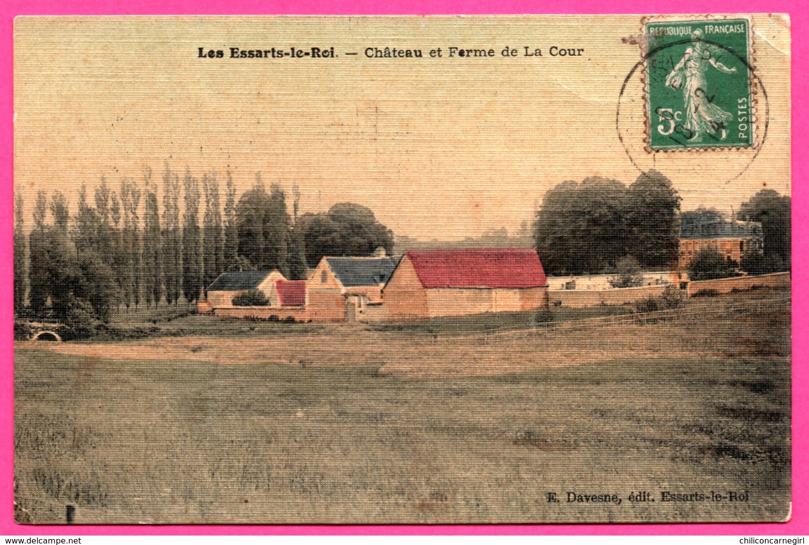 Carte Toilée - Les Essarts le Roi - Château et Ferme de la Cour - Edit. E. DAVESNE - 1914